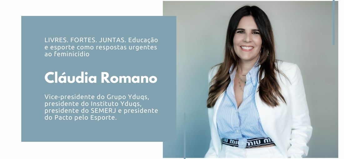 LIVRES. FORTES. JUNTAS. Educação e esporte como respostas urgentes ao feminicídio