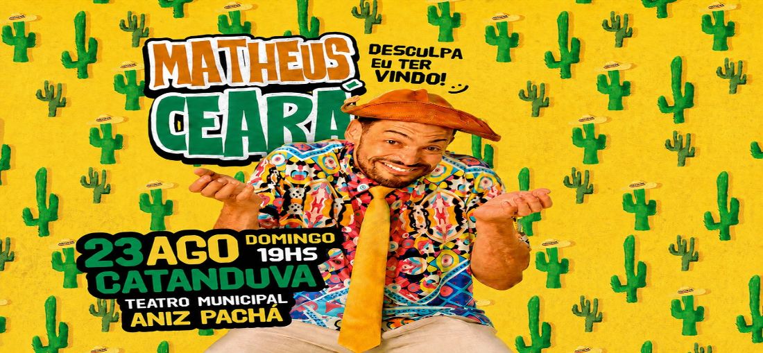 Ele já pediu desculpas antes de chegar: Matheus Ceará apresenta novo espetáculo em Catanduva